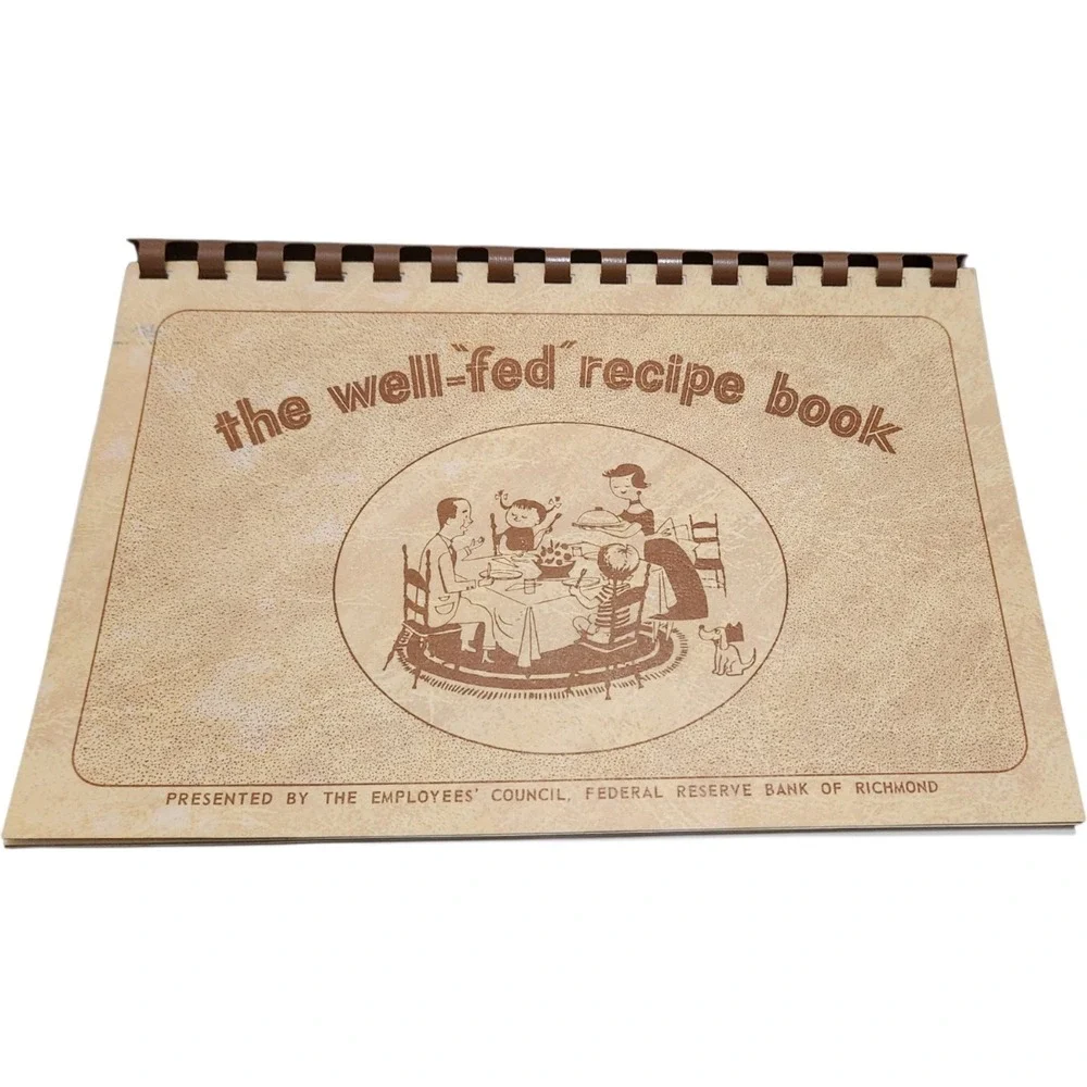Vintage The Well-Fed Recipe Book Federal Reserve Bank of Richmond Cookbook